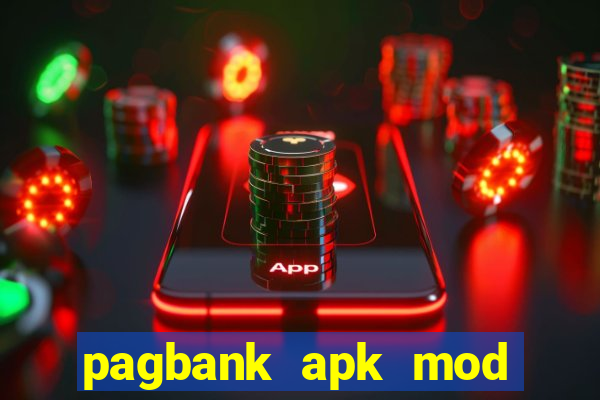 pagbank apk mod dinheiro infinito